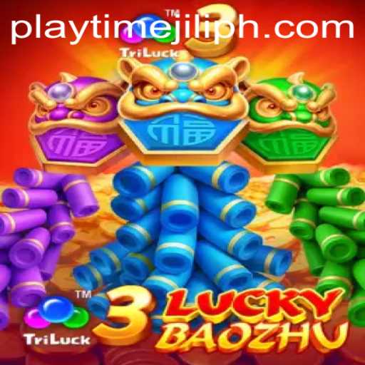 Unlocking the Excitement of 3LuckyBaozhu: A Deep Dive Into Playtime Jili