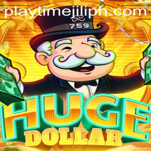 Exploring the World of HugeDollar and Playtime Jili