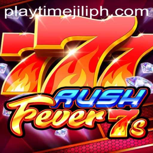 Unveiling RushFever7s: Playtime Jili's Latest Gaming Sensation