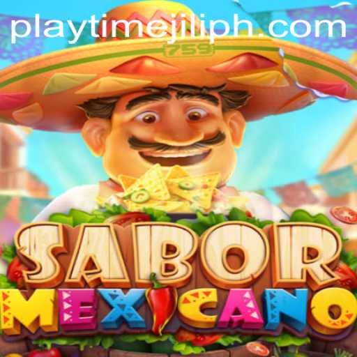 Exploring the Exciting World of SaborMexicano: A Playtime Jili Adventure